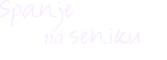 Spanje na seniku