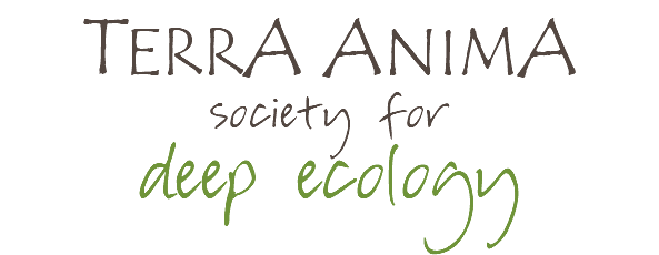 TERRA ANIMA
society for deep ecology