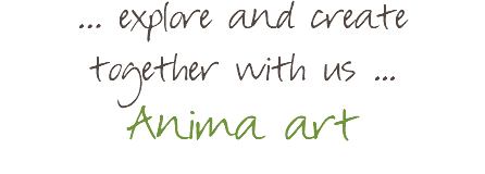 … explore and create together with us ...
Anima art