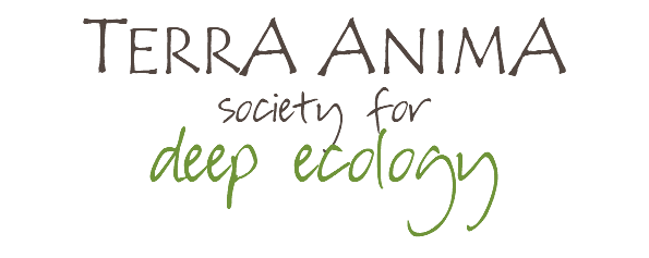 TERRA ANIMA
society for deep ecology