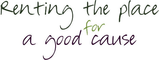 Renting the place for
a good cause