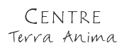 CENTRE Terra Anima