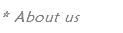 * About us